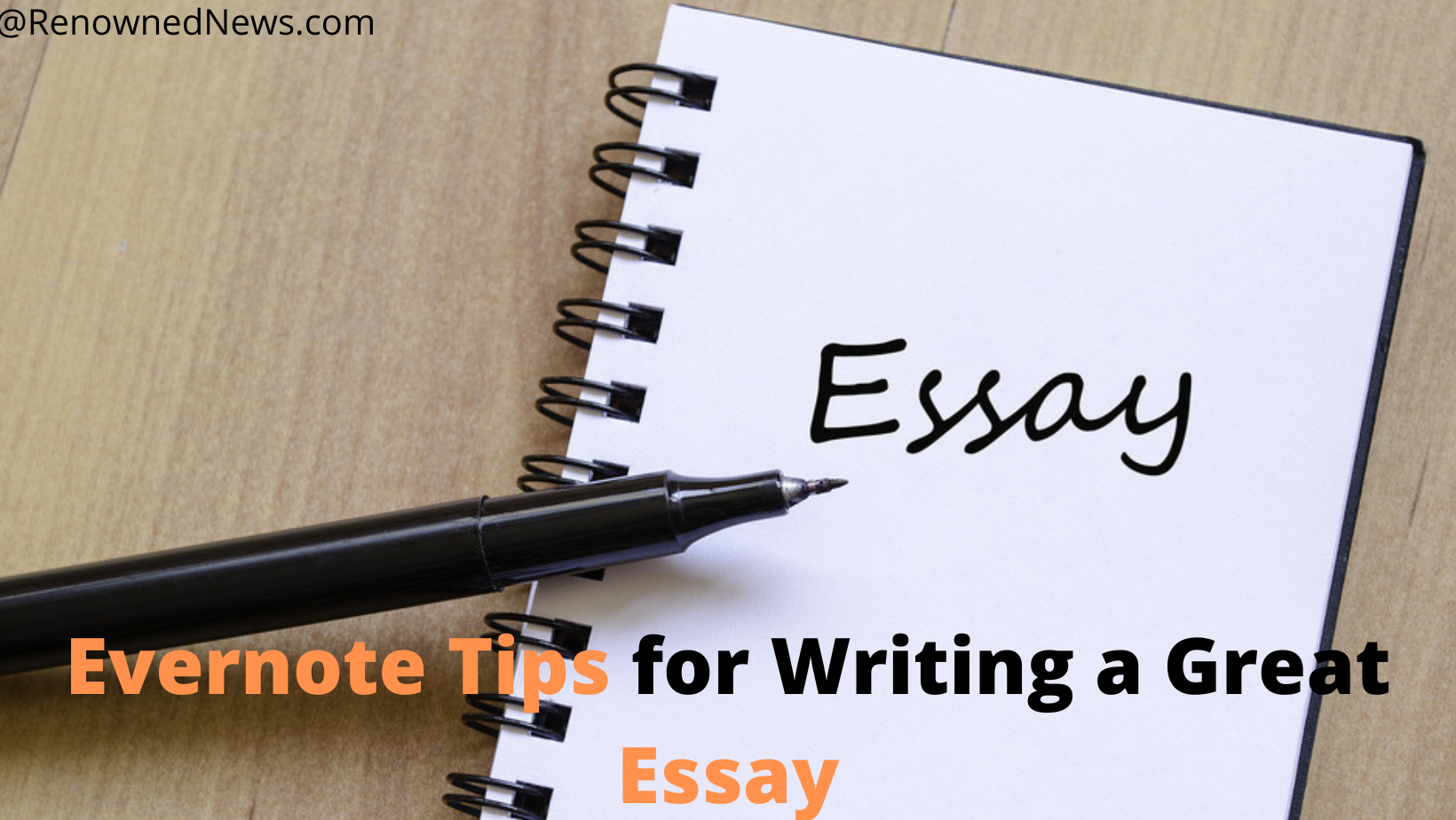Evernote Tips for Writing a Great Essay
