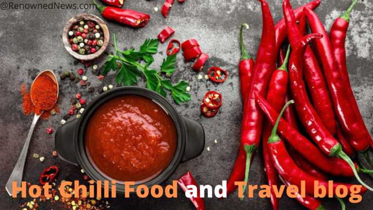 Hot Chilli Food and Travel Blog