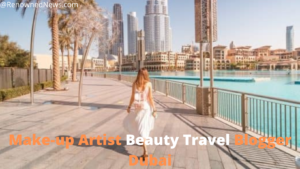 Make-up Artist Beauty Travel Blogger Dubai