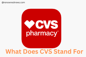 What Does CVS Stand For