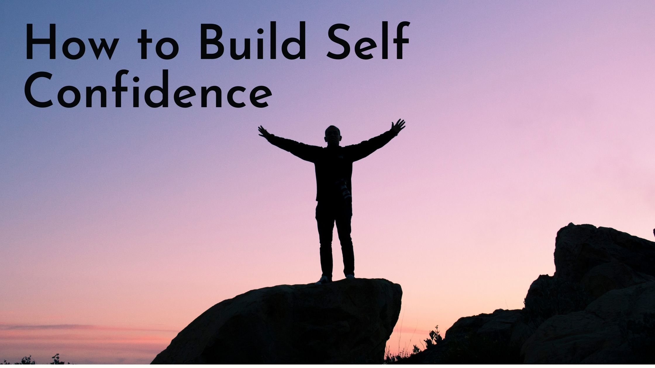 Building Self-Esteem and Confidence